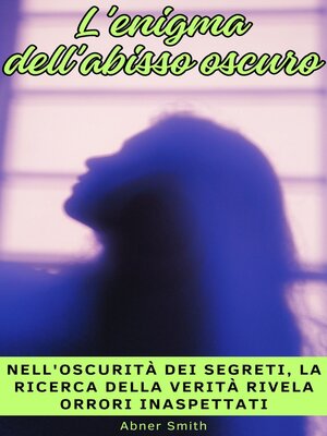 cover image of L'enigma dell'abisso oscuro